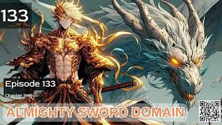 Almighty Sword Domain   Episode 133 Audio   Mythic Realms Audiobook