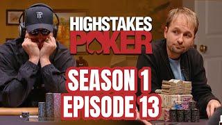 High Stakes Poker | Season 1 Episode 13 with Phil Hellmuth & Daniel Negreanu (FULL EPISODE)