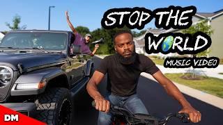 STOP THE WORLD (OFFICIAL MUSIC VIDEO)