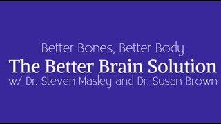 The Better Brain Solution w/ Dr. Steven Masley