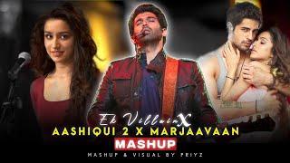 Aashiqui 2 X Marjaavaan X Ek Villain - Heart Broken Mashup | Pritz