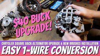 $40 Chrysler Square Back Alternator 1-Wire Conversion Guide & New Brushes Install