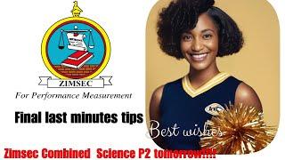 Zimsec Nov 2024, Combined Science Paper 2 , Final last minutes tips 