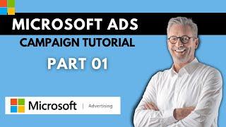 Microsoft ads campaign Tutorial | Part 01