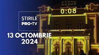 Știrile PRO TV - 13 Octombrie 2024