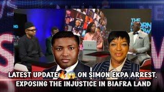 LATEST UPDATE ON SIMON EKPA ARREST, EXPOSING THE INJUSTICE IN BIAFRA LAND