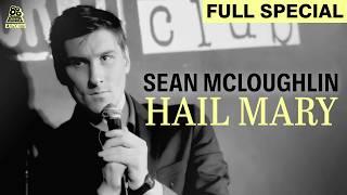 Sean McLoughlin | Hail Mary (Full Comedy Special)