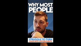 Why Most People Struggle To Turn Leads Into Appointments #shorts