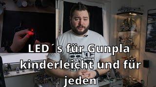 LED´s für Gunplas ! Kinderleicht und von jedem machbar