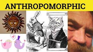  Anthropomorphic Anthropomorphize - Anthropomorphic Meaning -  Anthropomorphize Examples - GRE 3500