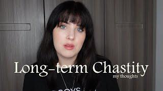 Long-term Chastity  - My Thoughts