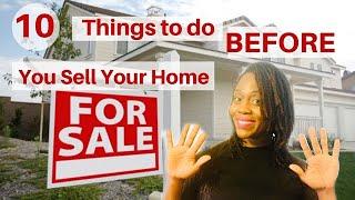 10 Things to Do Before You Sell Your Home