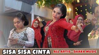 SISA SISA CINTA  - ALL ARTIS, SHAKA MUSIC TERBARU..!