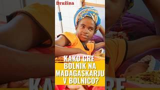 Kako gre bolnik na Madagaskarju v bolnišnico? Eva Fortuna