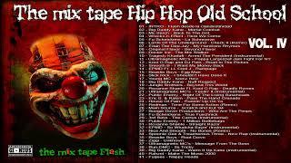 THE MIX TAPE FLASH HIP HOP OLD SCHOOL VOL.4