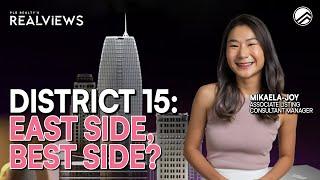 District 15: East Side, Best Side? | Mikaela-Joy