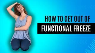 Somatic Exercises to Get Out of Functional Freeze | 7 minutes