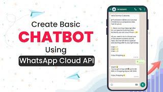 How to Create a Basic Chatbot using WhatsApp Cloud API - WhatsApp Bot | WhatsApp Automation