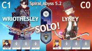 [SOLO] C1 WRIOTHESLEY SOLO x C0 LYNEY SOLO - Spiral Abyss 5.2 | Floor 12 | Genshin Impact