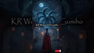 ️vs Woman vs Gumiho!! #battle #demon #duel #versus #shorts #gumiho #gumiho #korea #joseon