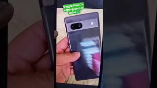 Google Pixel 7a coming soon in China | google pixel 7a | google pixel | #ytshorts #short #shortfeed