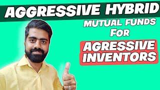 best aggressive hybrid mutual funds 2023 | Mutual Fund investment