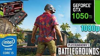 PUBG : GTX 1050Ti OC  +  i5 7400