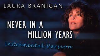 Laura Branigan - Never In A Million Years (Instrumental with Backing Vocals)