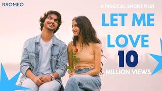 Rromeo New Album | Let Me Love (Musical Short Film) | Kyun Hum, Waqt, Let Me Love, Pardes Songs