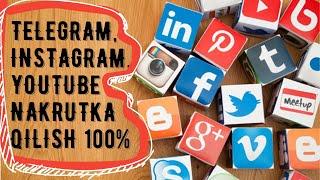 Telegram,Instagram,Youtube nakrutka qilish.(100% aktual versiya )