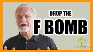 Does profanity work? Why you should DROP THE F BOMB