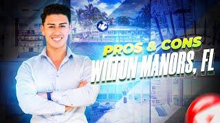 What are the pros & cons of living in Wilton Manors, FL?