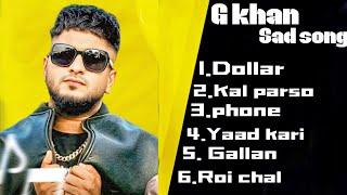 G khan sad song | new sad song 2025 | new punjabi song 2025 | @gkhanmusic