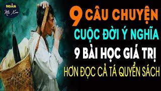 HỌC CÁCH BỎ QUA, TẬP THA THỨ | 9 Câu Chuyện Cuộc Sống Ý Nghĩa 9 Bài Học Giá Trị Bằng Đọc Cả Tá Sách