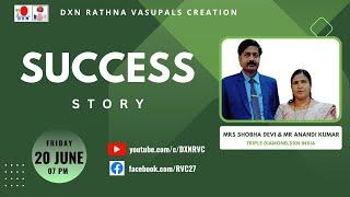 SUCCESS STORY | MRS SHOBHA DEVI & MR ANANDI KUMAR - TD | DXN RVC