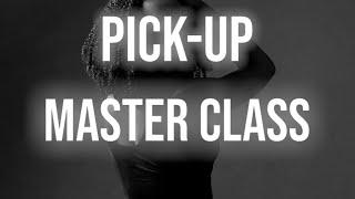 Pick-Up MASTER CLASS [ How To Get Real Game Fast ]