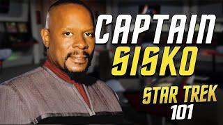 Benjamin Sisko - Star Trek 101