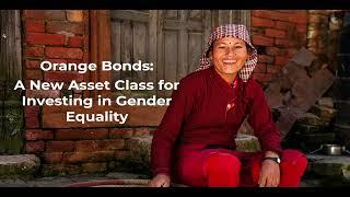 SOCAP22 - Orange Bonds: A New Asset Class for Investing in Gender Equality