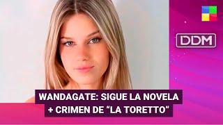 Wandagate: sigue la novela + Crimen de “La Toretto” #DDM | Programa completo (02/01/2025)