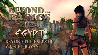 Tomb Raider : Beyond the Basics 2024 -  Beyond The Falls of Wadi El-Rayan Walkthrough