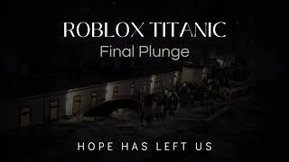 Roblox Titanic - Final Plunge (Cover)