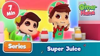 Omar & Hana | Super Juice | Islamic cartoon