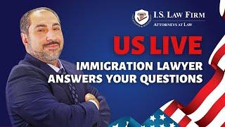 US LIVE: Immigration Lawyer answers your questions | I.S.Law Firm | Nov 23, 2022