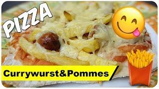 Rezept: Currywurst Pommes Pizza !!!  | Pommes Män