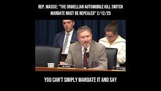 Rep. Massie: "The Orwellian Automobile Kill Switch Mandate Must Be Repealed" 2/12/25