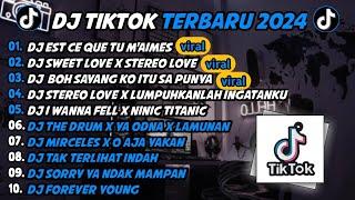 DJ TIKTOK TERBARU 2024 || EST CE QUE TU M'AIMES - DJ SWEET LOVE X STEREO LOVE || FULL ALBUM