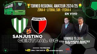 TORNEO REGIONAL 2024 - ZONA 4 - ️SANJUSTINO VS CENTRAL SC - FECHA 4