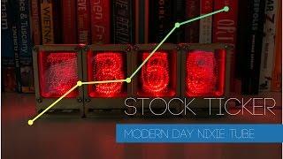 Nixie Pipe Stock Ticker Display - Flashy Real Time Stock Symbols!