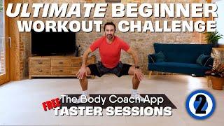 Workout 2 | 15 Minute ULTIMATE BEGINNER Home Workout| The Body Coach App Taster Sessions