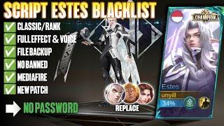 Script Skin Estes Blacklist No Password Full Effect | Full Voice | New Patch